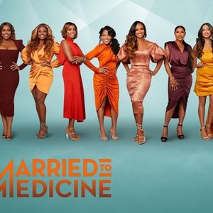 Married To Medicine - Rotten Tomatoes