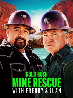 Gold Rush: Mine Rescue With Freddy & Juan: Season 3 | Rotten Tomatoes