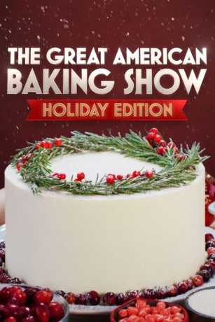The Great American Baking Show Holiday Edition Season 4 Episode