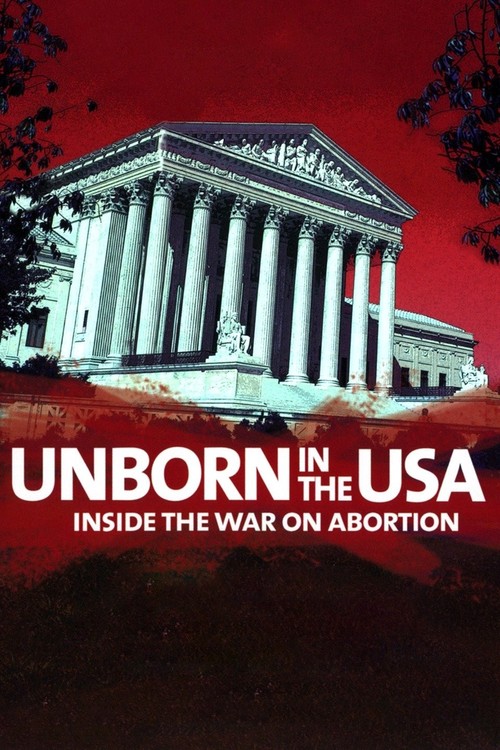Unborn in the USA: Inside the War on Abortion poster