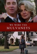 We Were the Mulvaneys poster image