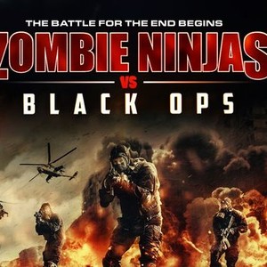 Zombie Ninjas Vs Black Ops - Rotten Tomatoes