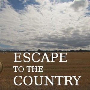 Escape to the Country - Rotten Tomatoes