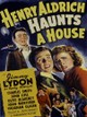 Henry Aldrich Haunts a House