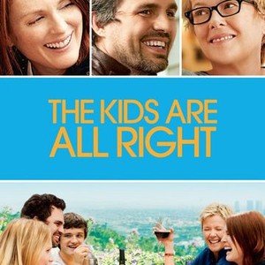 The Kids Are All Right - Rotten Tomatoes