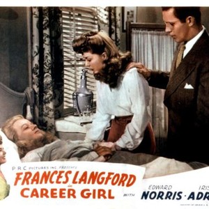 CAREER GIRL, Iris Adrian, Frances Langford, Edward Norris, 1944