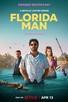 Florida Man: Limited Series | Rotten Tomatoes