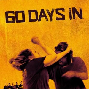 60 Days In - Rotten Tomatoes