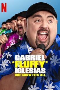 Gabriel Fluffy Iglesias One Show Fits All Rotten Tomatoes