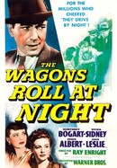 The Wagons Roll at Night poster image