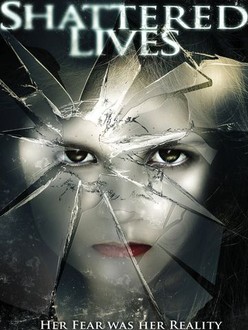 Shattered Lives | Rotten Tomatoes
