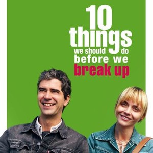 10 Things We Should Do Before We Break Up photo 5