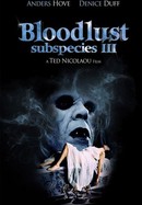 Bloodlust: Subspecies III poster image