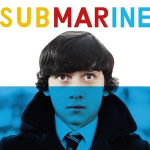 Submarine (2010) - Rotten Tomatoes