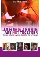Jamie and Jessie Are Not Together poster image