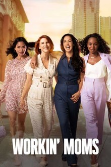 Workin' Moms: Season 6 | Rotten Tomatoes