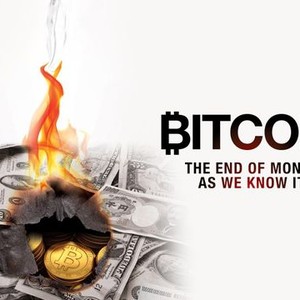Bitcoin: The End of Money as We Know It photo 1
