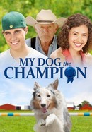 My Dog the Champion poster image