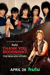 Thank You, Goodnight: The Bon Jovi Story | Rotten Tomatoes