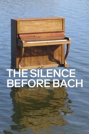 The Silence Before Bach poster