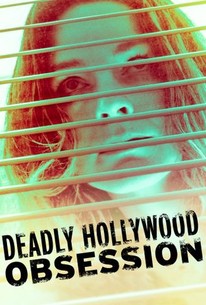 Deadly Hollywood Obsession