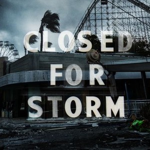 Closed for Storm Rotten Tomatoes