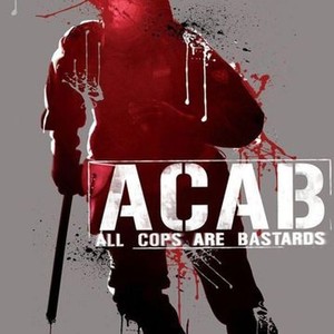 ACAB All Cops Are Bastards (2012) photo 4