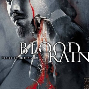 Blood Rain - Rotten Tomatoes