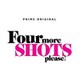 Four More Shots Please!