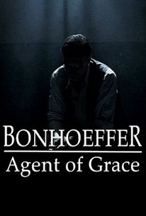 Bonhoeffer: Agent of Grace - Rotten Tomatoes