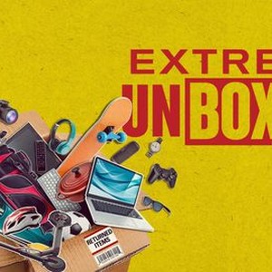 Watch Extreme Unboxing Full Episodes, Video & More