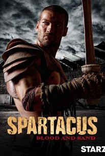 Spartacus: Blood and Sand | Rotten Tomatoes
