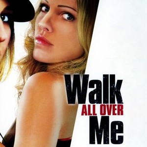 Walk All Over Me photo 5