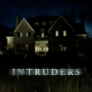 Intruders - Cast, Ages, Trivia