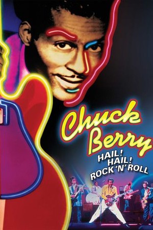 Chuck Berry Hail! Hail! Rock 'n' Roll poster