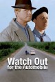Watch Out for the Automobile