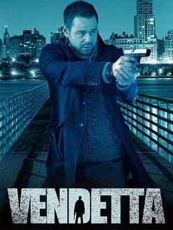 Vendetta (2013) | Rotten Tomatoes