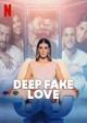Deep Fake Love