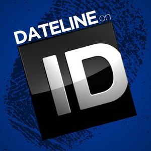 Dateline on ID: Season 10, Episode 2 - Rotten Tomatoes