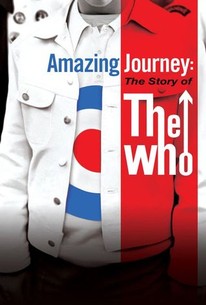 Amazing Journey: The Story of the Who | Rotten Tomatoes