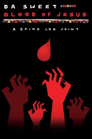 Da Sweet Blood of Jesus poster