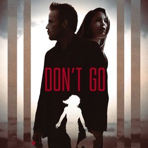 Don't Go (2018)