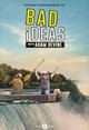 Bad Ideas With Adam Devine
