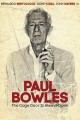 Paul Bowles: The Cage Door Is Always Open