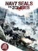 Navy Seals vs. Zombies