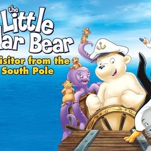 The Little Polar Bear: A Visitor From the South Pole - Rotten Tomatoes