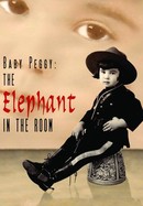 Baby Peggy, the Elephant in the Room poster image