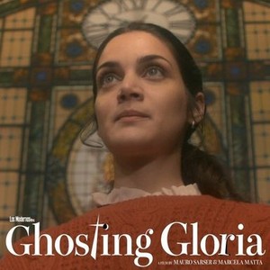 Ghosting Gloria - Rotten Tomatoes