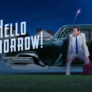 Hello Tomorrow! Rotten Tomatoes