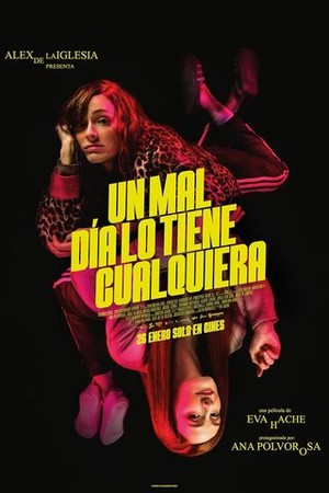 Un Mal Día Lo Tiene Cualquiera poster